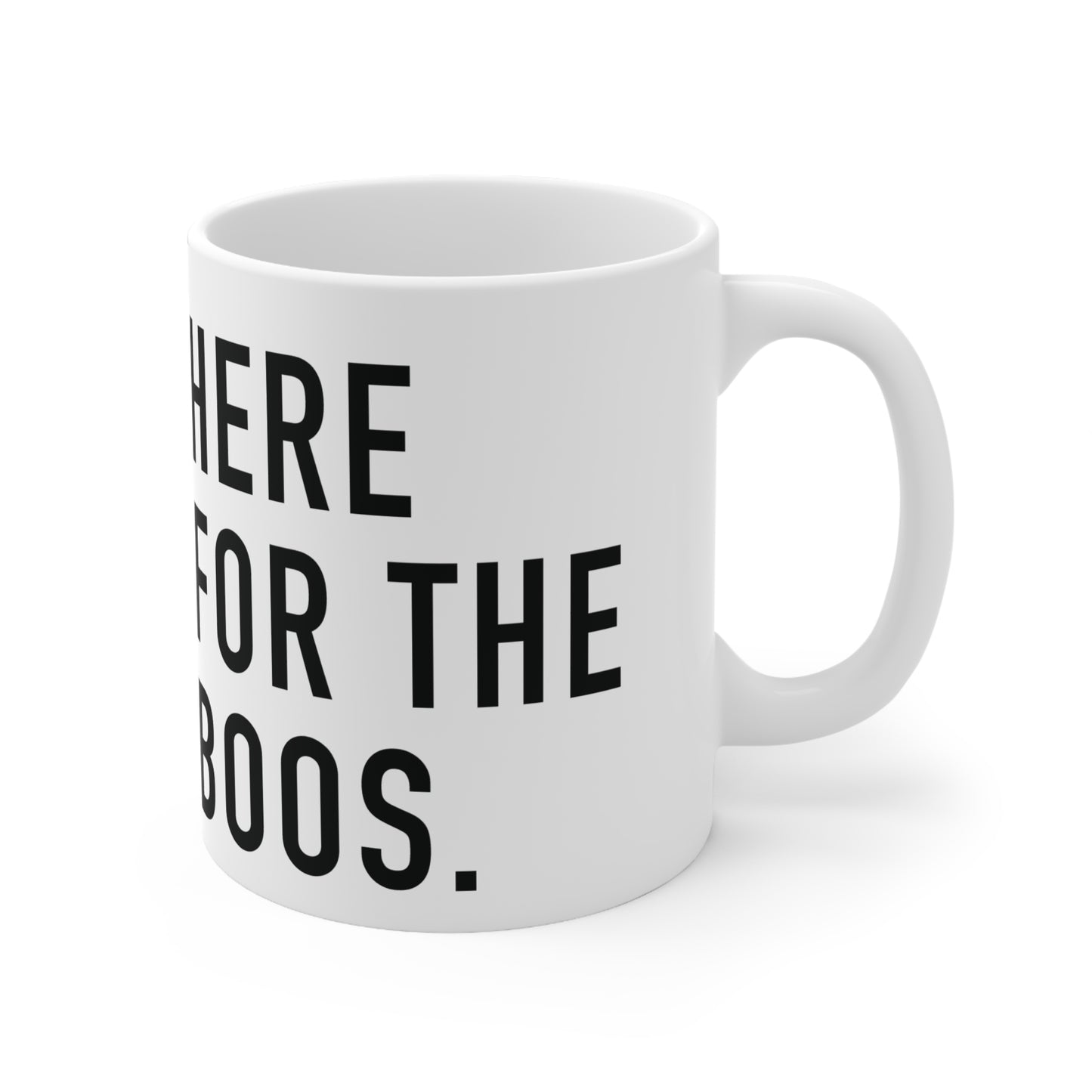 Here For The Boo's Coffee Mug