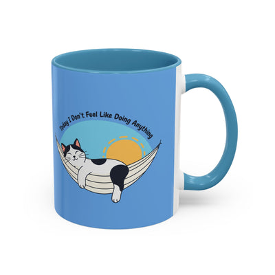 Today I Don't Feel Like... Mug